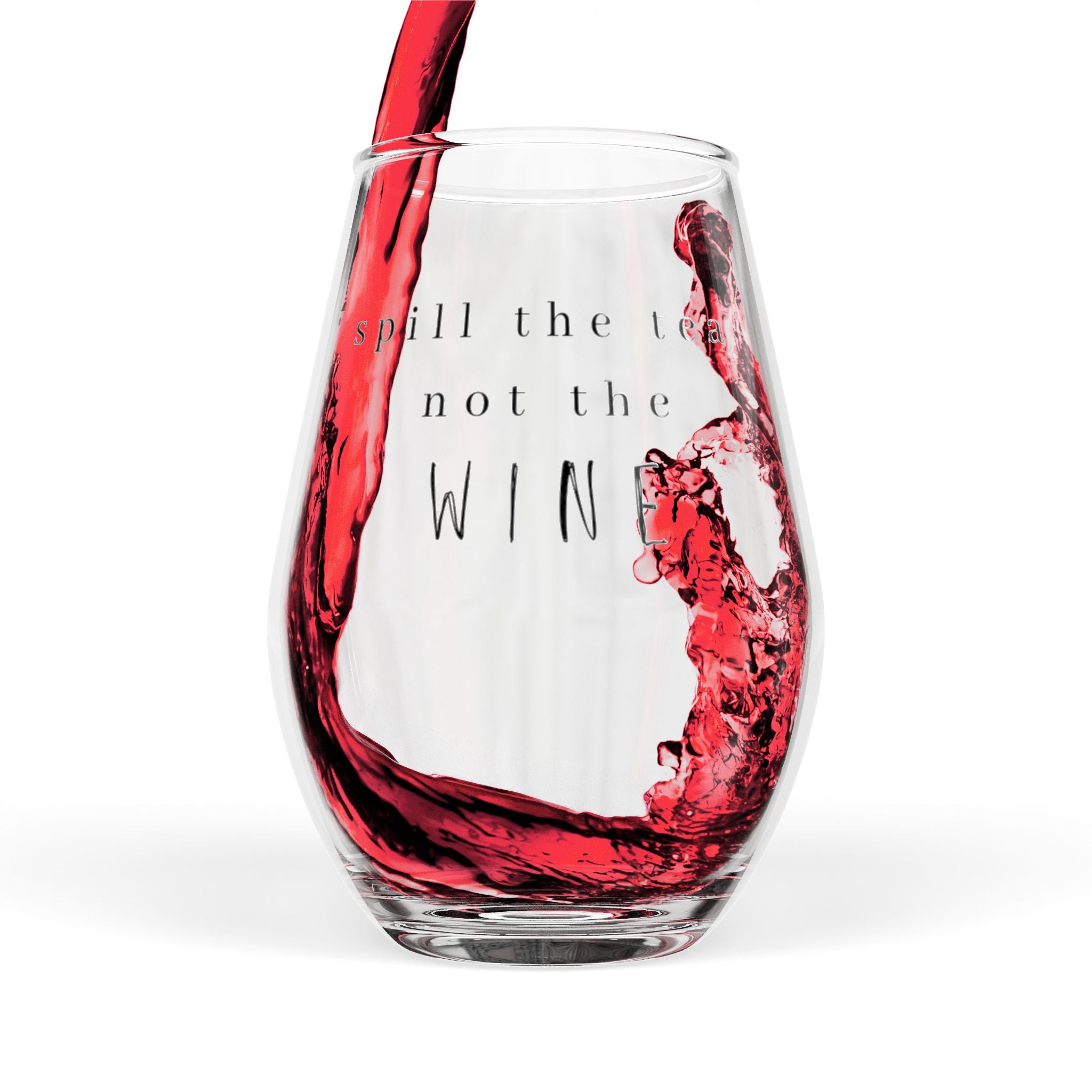 Porch Talk Collection Stemless Wine Glass "Spill the Tea Not the Wine" Engraved 11.75oz Glass