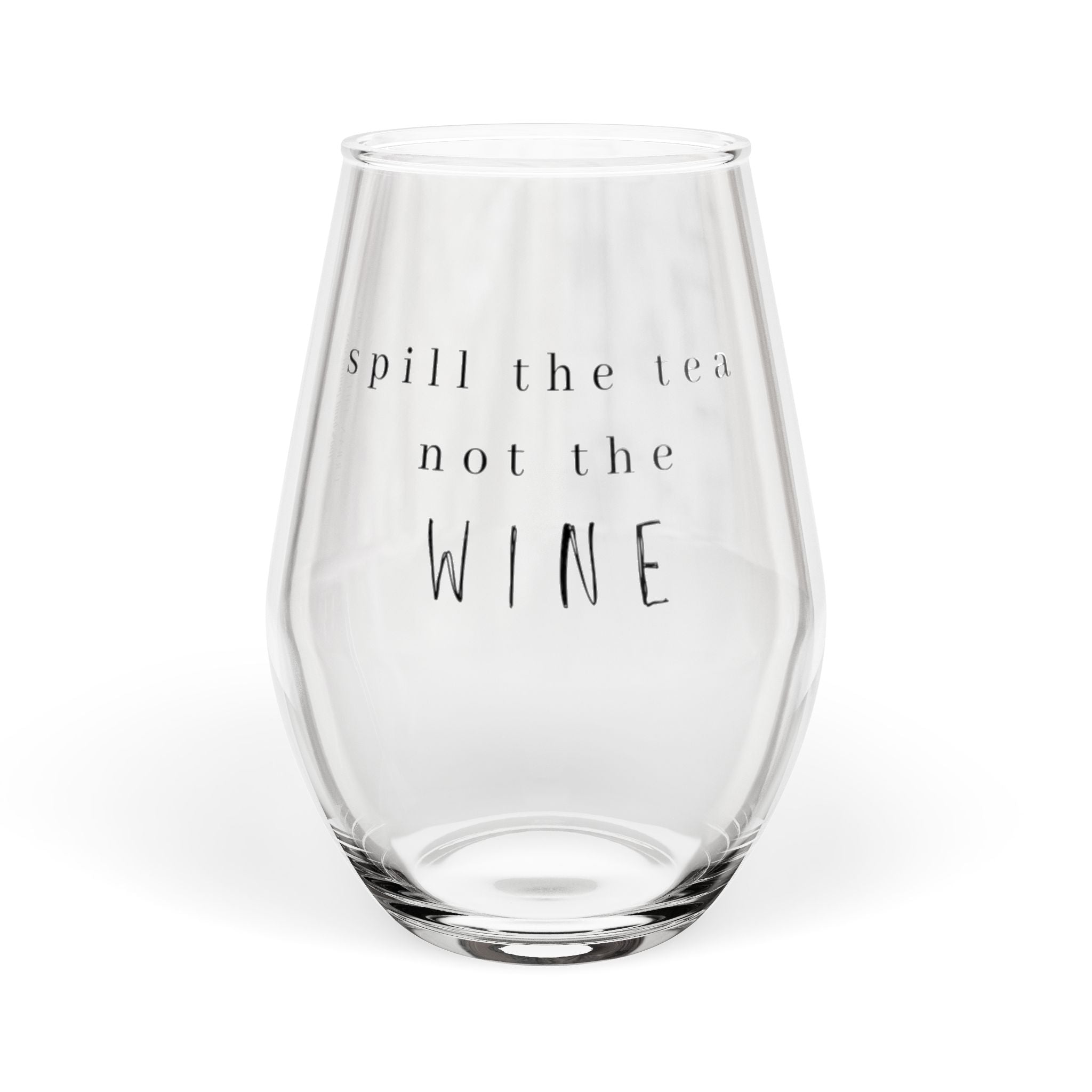 Porch Talk Collection Stemless Wine Glass "Spill the Tea Not the Wine" Engraved 11.75oz Glass